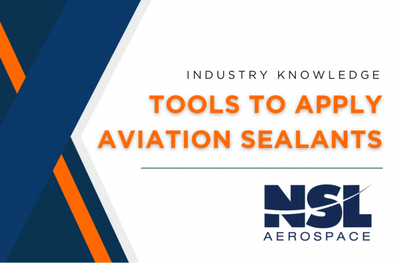 Tools to Apply Aviation Sealant NSL Aerospace